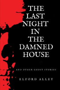 The Last Night in the Damned House