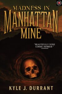 Madness in Manhattan Mine