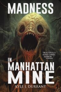 Madness in Manhattan Mine